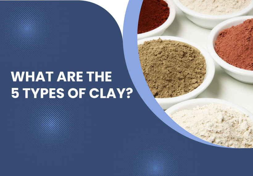 Exploring the Differences: Kaolin Clay vs. Bentonite Clay - ShreeRam Kaolin